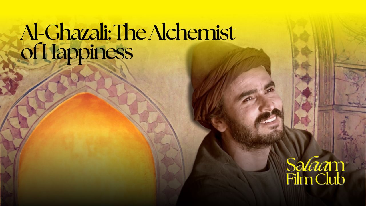 Film Screening: Al-Ghazali: The Alchemist of Happiness