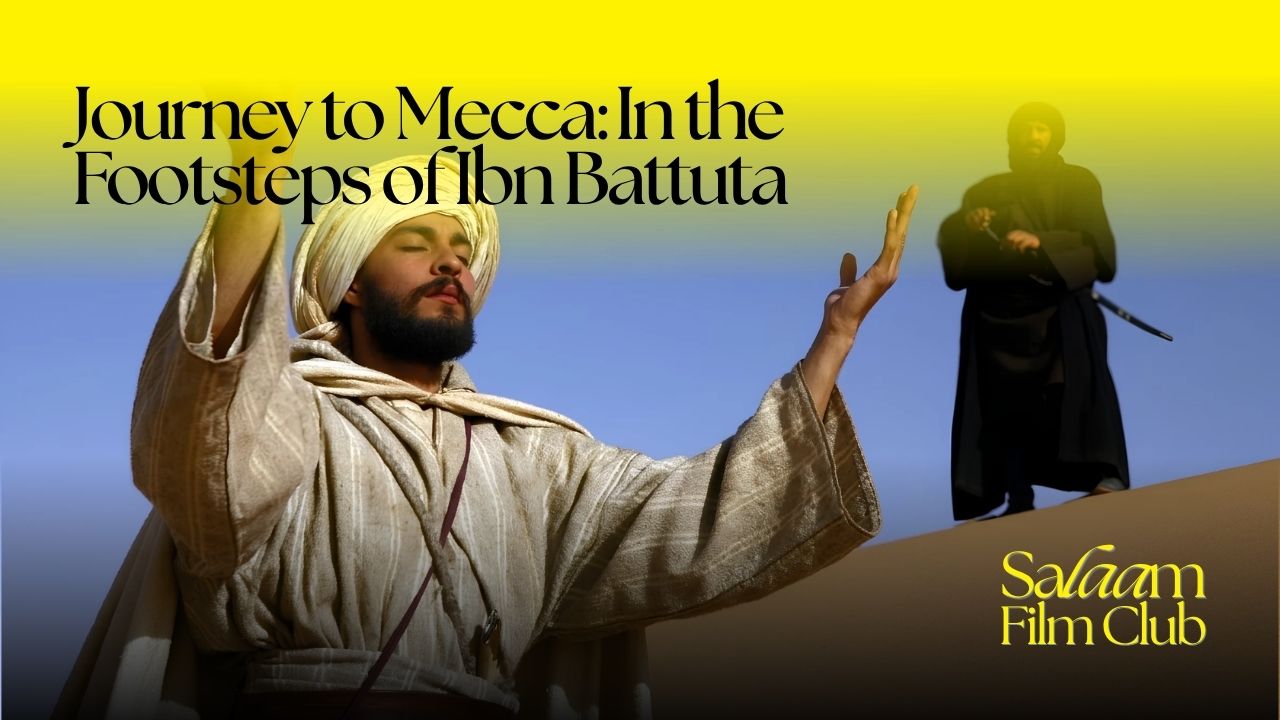 Film Screening: Journey to Mecca: In the Footsteps of Ibn Battuta